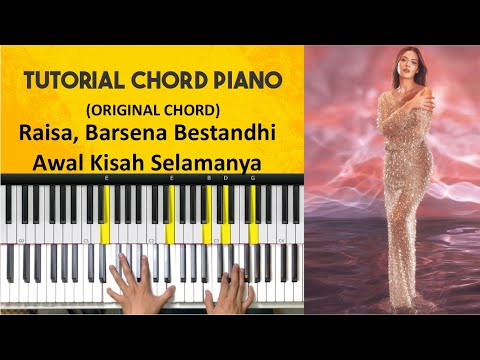 Tutorial Chord Piano Awal Kisah Selamanya - Raisa feat Barsena Bestandhi (Chord Asli)