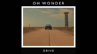 Oh wonder - drive | 1 hour version