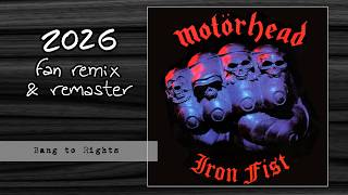 MOTÖRHEAD - Bang to Rights [2026 Remix &amp; Remaster]