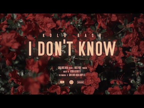 Kold Kash - I Don’t Know (IDK) OFFICIAL MUSIC VIDEO Shot& Edited By @goodlooksmediagroup