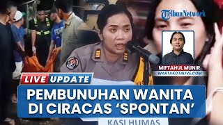 Polisi Ungkap Motif Pembunuhan Wanita di Ciracas, Pelaku Diduga Cemburu dan Dilakukan Spontan