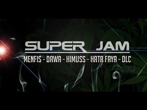 Menfis Ft Dawa, Himuss, HataFaya & Dlc - Super Jam (Prod by Tigg) Mai 2013