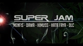 Menfis Ft Dawa, Himuss, HataFaya & Dlc - Super Jam (Prod by Tigg) Mai 2013