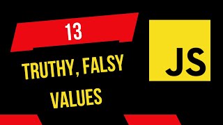Learn JavaScript in Arabic - #13 Truthy, Falsy values