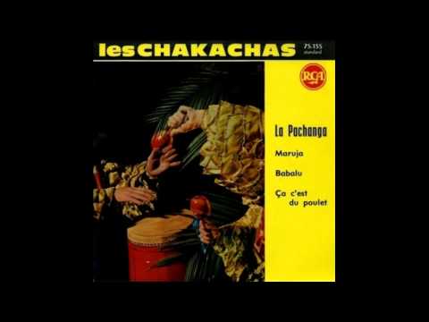 La Pachanga - Les Chakachas