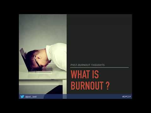 DPC2019: Post Burnout Thoughts - Joel Lord
