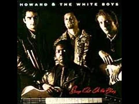 I'm Gonna Hate Myself In The Morning - Howard And The White Boys