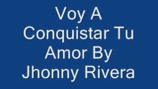 Voy A Conquistar Tu Amor Lyrics English Translation