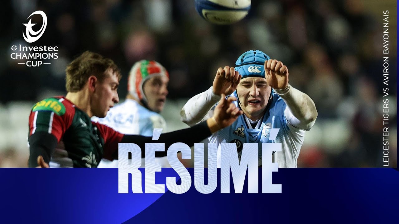 Résumés - Leicester Tigers v Aviron Bayonnais| Investec Champions Cup 2025/26