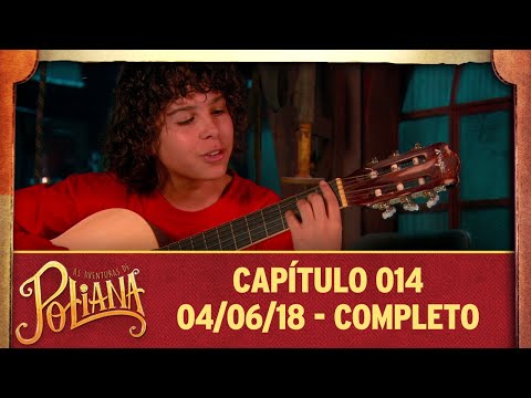 As Aventuras de Poliana | capítulo 14 - 04/06/18, completo