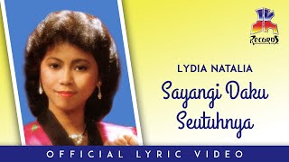 Download lagu Lydia Natalia - Sayangi Daku Seutuhnya mp3