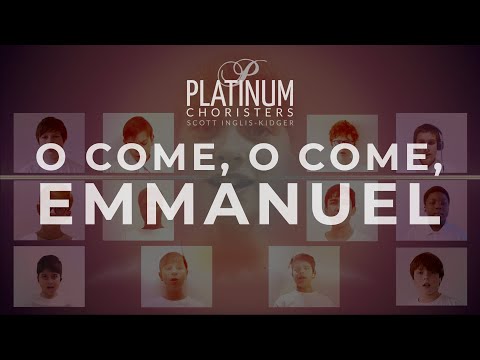 O come, O come, Emmanuel | Platinum Choristers | Advent Hymn
