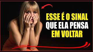 10 SINAIS que uma mulher está pensando em VOLTAR PRA VOCÊ