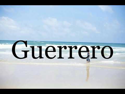 How To Pronounce Guerrero🌈🌈🌈🌈🌈🌈Pronunciation Of Guerrero