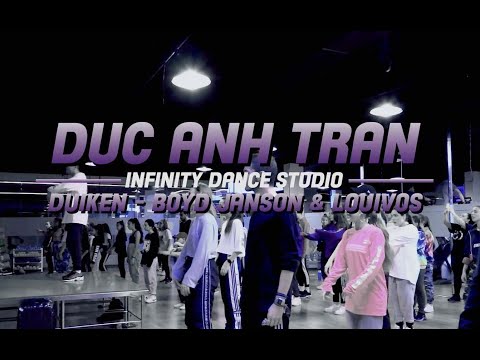 DUIKEN - BOYD JANSON FT LOUIVOS | DUC ANH TRAN WORKSHOP | INFINITY DANCE STUDIO