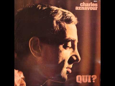 Charles Aznavour-Qui [HQ]