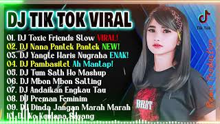 Download lagu DJ TIKTOK TERBARU 2021 - DJ TOXIC FRIENDS FULL BASS SLOW REMIX VIRAL TIKTOK TERBARU 2021 mp3