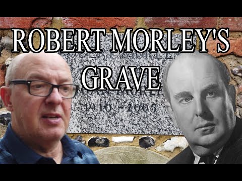 ROBERT MORLEY'S GRAVE - FAMOUS GRAVES - FINAL RESTING PLACES