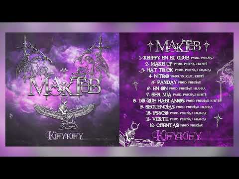 KIFYKIFY - MAKTUB (FULL ALBUM)