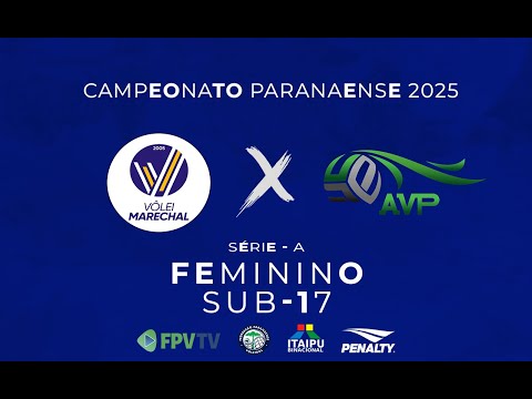 PARANAENSE SUB-17 FEMININO - SÉRIE A - FINAL - VÔLEI MARECHAL X AVP / PALMAS