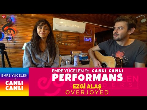 Ezgi Alaş - Overjoyed (Emre Yücelen Stüdyo Özel)