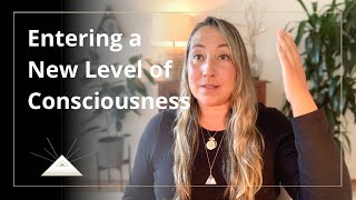Entering a New Level of Consciousness | Sherry Mosley