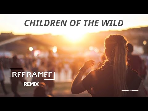 Steve Angello  ft. Mako - Children Of The Wild (Reframed Remix)