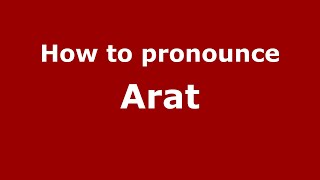 How to pronounce Arat