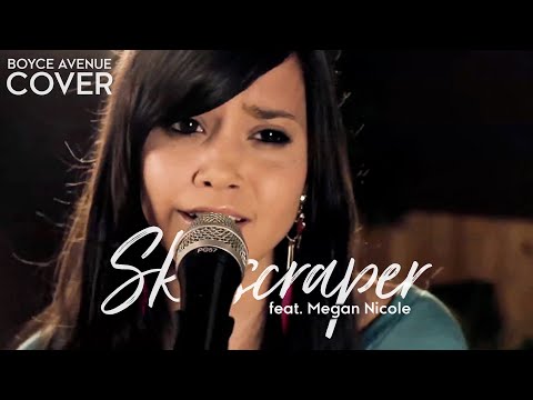 Skyscraper - Demi Lovato (Boyce Avenue feat. Megan Nicole acoustic cover) on Spotify & Apple