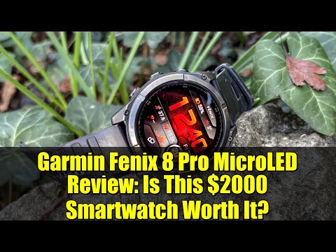Garmin Fenix 8 Pro MicroLED Review: Is This $2000 Smartwatch Worth It?
