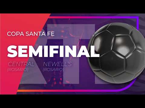 |VIVO| - COPA SANTA FE DE FÚTBOL -  Rosario Central vs. Newell's Old Boys.