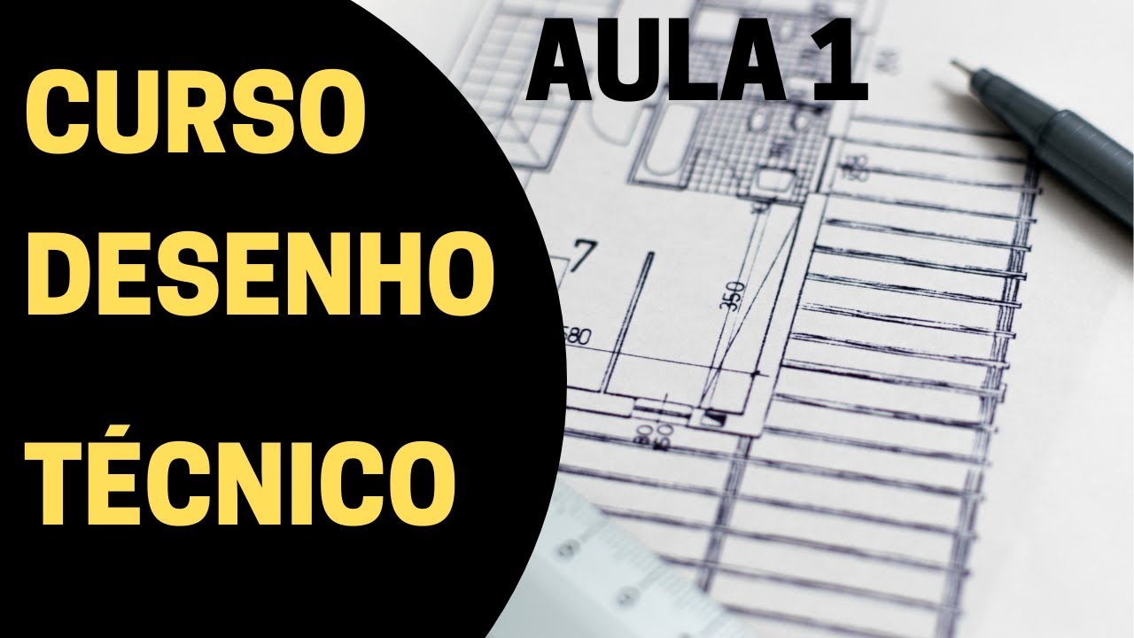 Conceitos Iniciais em Desenho Técnico - Curso Desenho Técnico - aula 1