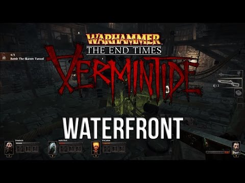 Let's Play Warhammer: End Times - Vermintide [Waterfront]