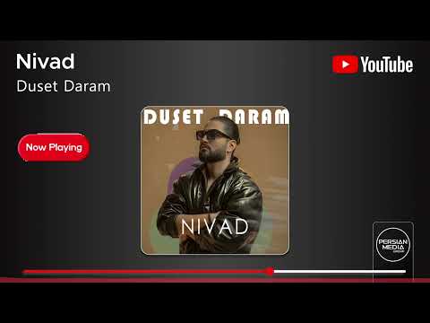 Nivad - Duset Daram ( نیواد - دوست دارم )