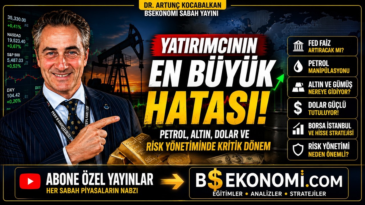 Yatırımcıların En Büyük Hatası! Petrol, Altın ve Dolar İçin Kritik Uyarılar | Artunç Kocabalkan