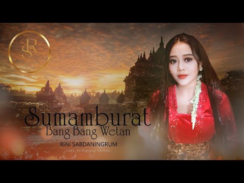 Rini Sabdaningrum - Sumamburat Bang Bang Wetan