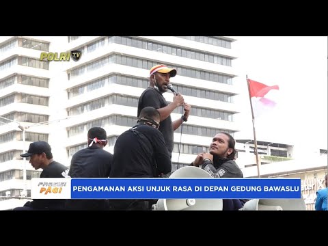 PENGAMANAN AKSI UNJUK RASA DI BAWASLU