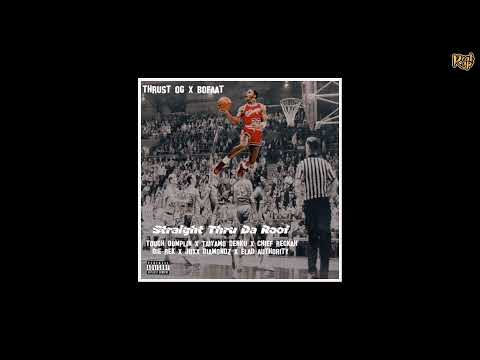 Thrust OG x BoFaat x Tough Dumplin x Denku x Die​-​Rek x Juxx Diamondz - Straight Thru Da Roof