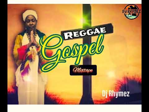 Dj Rhymez - Reggae Gospel Mixtape 2023