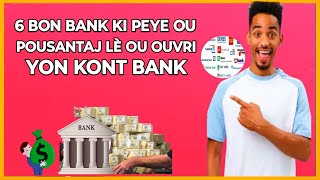 🟢 6 Bon bank 🏦 ki peye ou pousantaj chak mwa lè ou ouvri yon kont bank