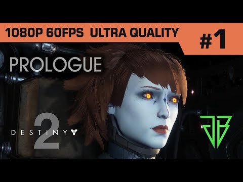 Destiny 2 Gameplay Walkthrough Part 1 - No Commentary PC (1080p 60fps Ultra Settings)