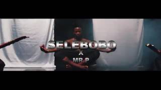 Selebobo ft Mr P -- Tonyor  ( official video )