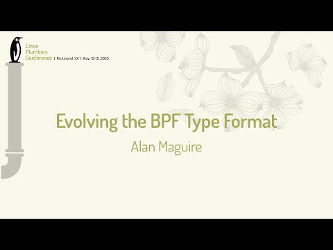 Evolving the BPF Type Format - Alan Maguire