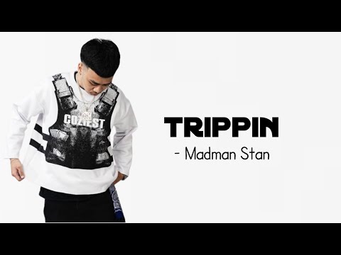 Madman Stan Verse - Trippin (Lyrics)