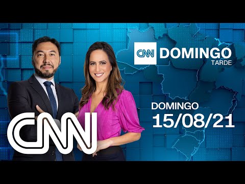 CNN DOMINGO TARDE: PARTE 2 - 15/08/2021