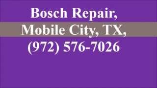 preview picture of video 'Bosch Repair, Mobile City, TX, (972) 576-7026'