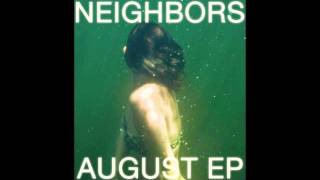 Neighbors › August