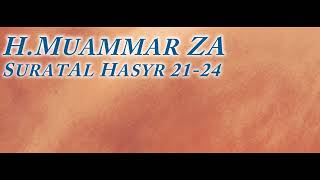 Download lagu H Muammar ZA - Surah Al Hasyr 21-24 & Terjemahan mp3