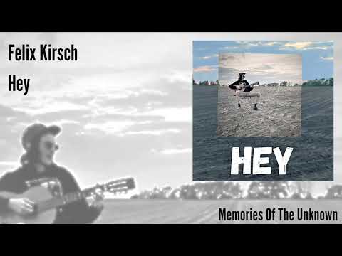 Hey - Felix Kirsch