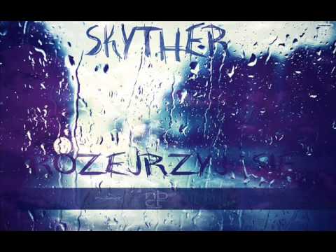 Skyther - Rozejrzyj się
